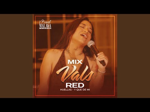 Mix Vals Red Huellas - Y Que de mi