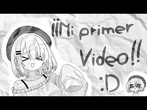 ¡¡MI PRIMER VIDEO EN YOUTUBE!!  :DDD