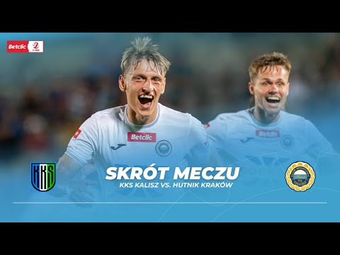 Skrót meczu: KKS Kalisz - Hutnik Kraków (Betclic 2. Liga - sezon 2025/26)