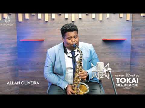HINO 221 - A Descida do Espírito Santo | CCB | Allan Oliveira | Sax Alto TOKAI TSA-200L