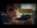 Love Mein Lagi Hai Indori Ishq Full Song