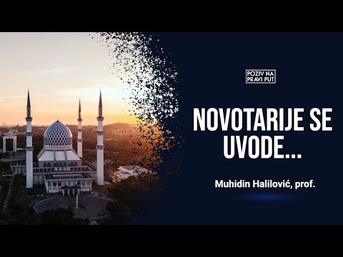 NOVOTARIJE SE UVODE... - Muhidin Halilović, prof. ᴴᴰ┇Poziv na pravi put