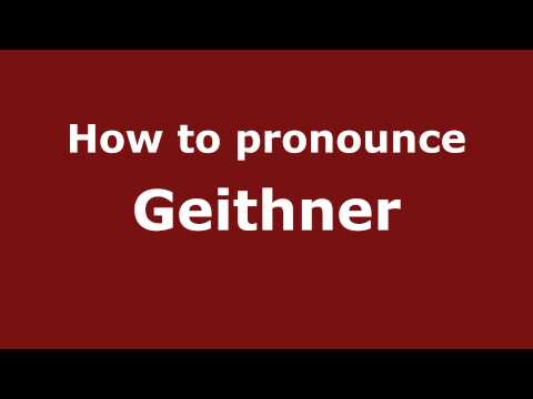 How to pronounce Geithner