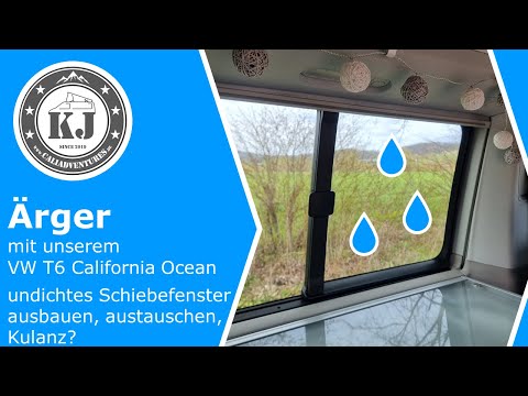 Ärger mit unserem VW T6 California Ocean - undichtes Schiebefenster ausbauen, austauschen, Kulanz?