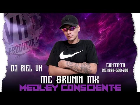 Medley Consciente - Mc Brunin Mk (Dj VH)