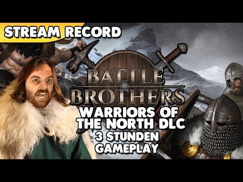 Battle Brothers Warriors of the North DLC - 3 Stunden mehr Gameplay 👑 [Deutsch/German][Gameplay]