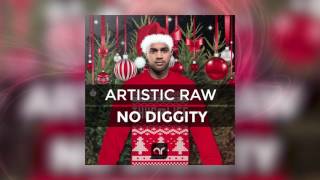 Artistic Raw - No Diggity