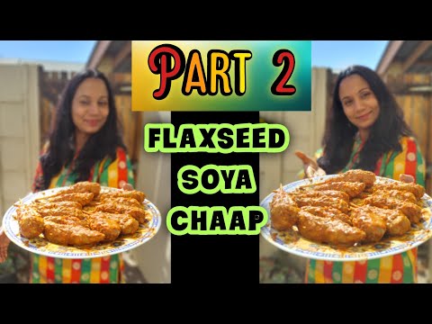 Part 2 Glutenfree Soya chaap with flaxseeds #veganglutenfree #soyachaapmarinade #flaxseedsmeat