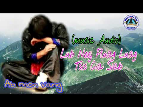 lub neej pluag luag tsis cia siab by ab mon vaj