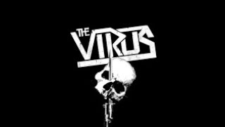 THE VIRUS......Terror / Already Dead
