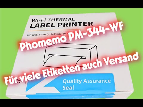 Unboxing und Test Phomemo WiFi DHL Etikettendrucker PM-344-WF WiFi Deutsch