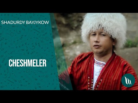 Shadurdy Bayjykow - Cheshmeler | 2021