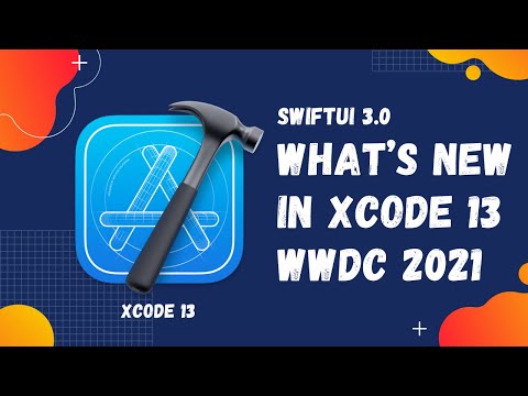 SwiftUI 3.0 - What's New in SwiftUI for iOS 15 - WWDC 2021 - Xcode 13