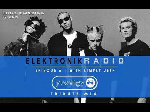 ELEKTRONIK RADIO I With Simply Jeff (The Prodigy Tribute Mix 1991-2019)