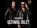 AKORD Ultimul Bilet I Official Video