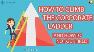 【4K】How to Climb the Corporate Ladder and How to Not Get Fired