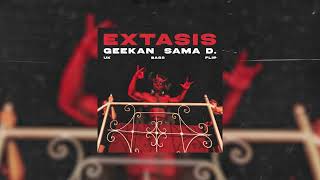 Cartel De Santa - EXTASIS (GeeKan &amp; Sama D. Flip)