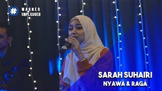 Download lagu #WarnerUnplugged | Sarah Suhairi - Nyawa & Raga mp3