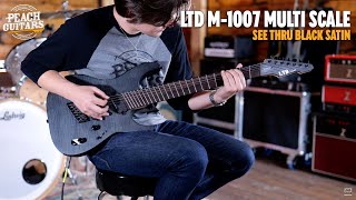 Video thumbnail for No Talking...Just Tones | ESP LTD M-1007 Multi-Scale See Thru Black Satin by Peach Guitars