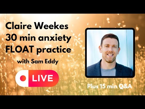 Claire Weekes FLOATING: live practice session (plus Q&A)