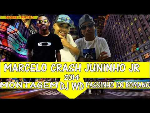 Passinho Do Romano - Mc Marcelo,Crash,Juninho Jr Dj Wd 2014