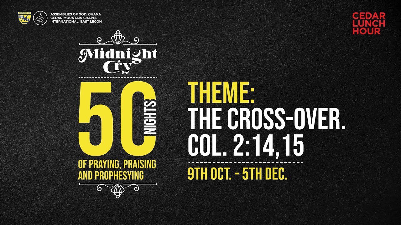 50 NIGHTS OF THE CROSS-OVER || MIDNIGHT CRY || NIGHT 49