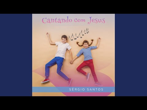 Cantando Com Jesus - Sérgio Santos