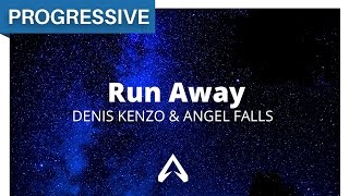 Denis Kenzo & Angel Falls - Run Away
