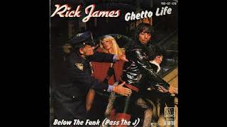 RICK JAMES: &quot;GHETTO LIFE&quot; [J*ski Extended]