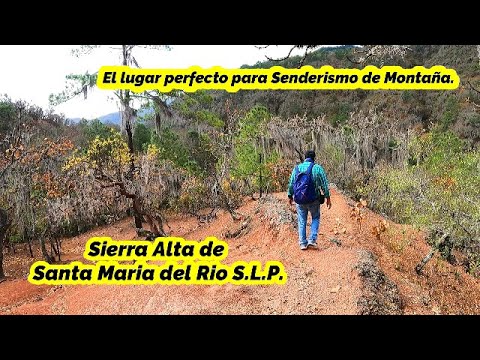 Sierra Alta de SANTA MARIA DEL RIO S.L.P. / Un Paraiso DESCONOCIDO.