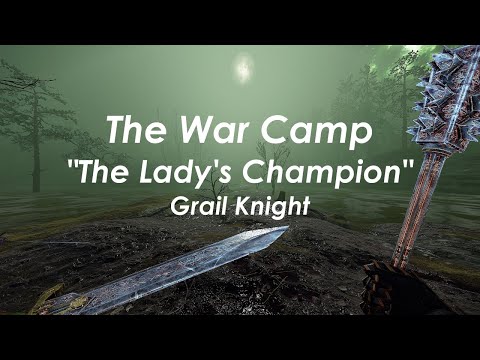 "The Lady's Champion" | Grail Knight | The War Camp Cataclysm |