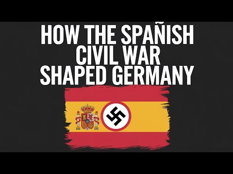How the Spanish Civil War Shaped Germany