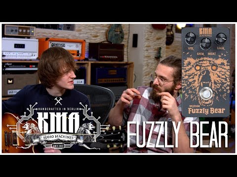FUZZLY BEAR! w/Enrico from KMA Audio Machines