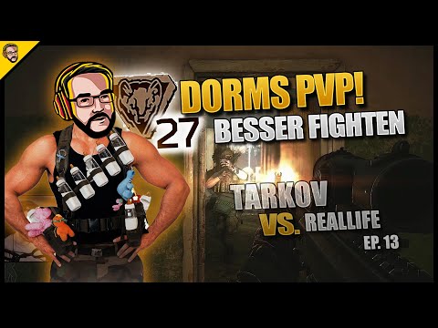 Tarkov vs. Reallife #13 - Wie wird man besser in PVP? - Dorms! - BABY HANS