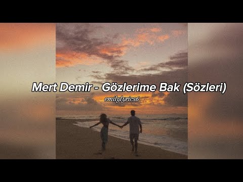 Mert Demir Gözlerime Bak sözleri @mertdemirmusic @EmilyLyrics6