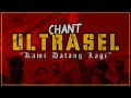 UltraSel Chant Kami Datang Lagi
