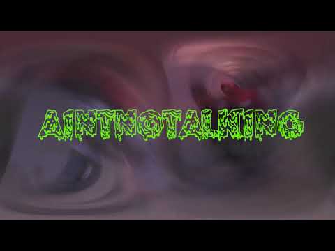 AintNoTalking - Sit Back (Official Video)