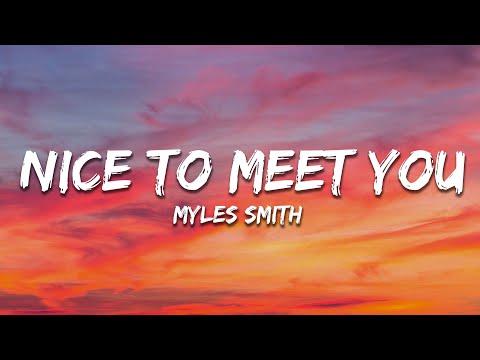 Myles Smith - Nice To Meet You (Lyrics)