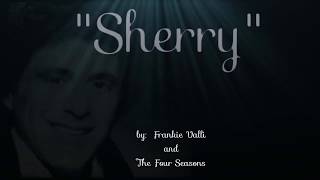 SHERRY (w/lyrics)  ~  Frankie Valli and The Four Seasons