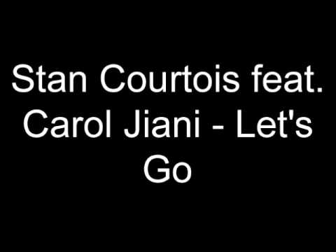 Stan Courtois feat. Carol Jiani - Let's Go
