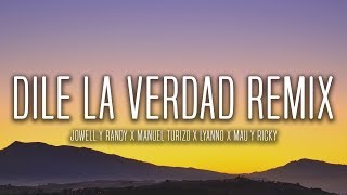 Dile La Verdad Remix (Lyrics / Letra) - Jowell y Randy X Manuel Turizo X Lyanno X Mau y Ricky