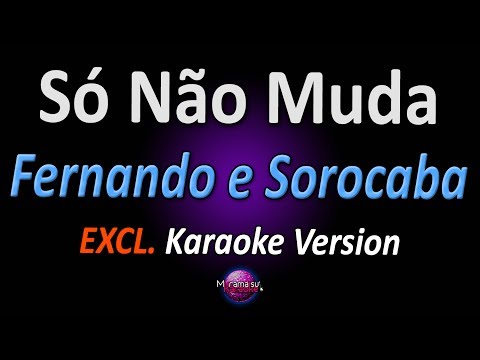 Só Não Muda - Fernando e Sorocaba