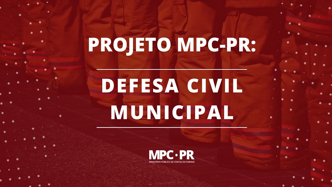 Projeto de Atuação Especial “Estrutura de Proteção e Defesa Civil dos Municípios"