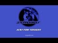 JUST FOR TONIGHT live Steppenwolf 1975 - Kayodleman JUST FOR TONIGHT live Steppenwolf 1975