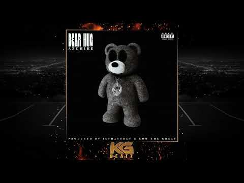 AzChike - Bear Hug [Prod. By IsThatTrey, LowTheGreat]