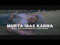 Murta Ibas Karma Siska Jorank Official Music Video