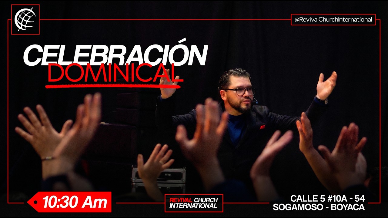 CELEBRACIÓN DOMINICAL // REVIVAL CHURCH 🔥