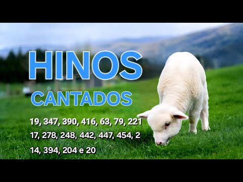 Hinos Cantados Ccb 19, 347, 390, 416, 63, 79, 221, 17, 278, 248, 442, 447, 454, 2, 14, 204 e 20
