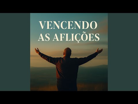 Vencendo as Aflições
