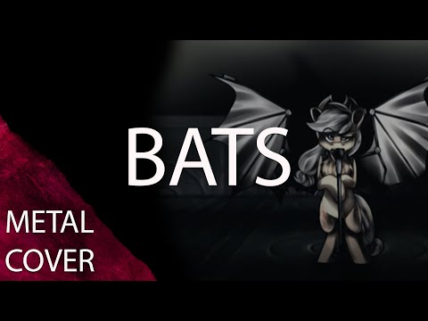 My Little Pony - BATS (Metal Cover by Elias Frost feat. KamMer JaEgEr and @IceGaze )